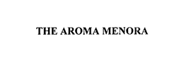 THE AROMA MENORA