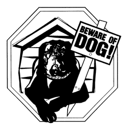 BEWARE OF DOG!