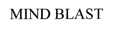 MIND BLAST