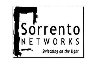 SORRENTO NETWORKS SWITCHING ON THE LIGHT