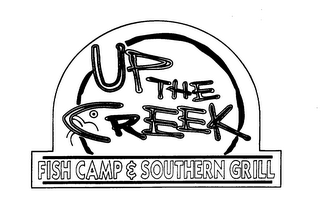 UP THE CREEK FISH CAMP & SOUTHERN GRILL
