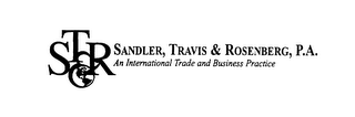 STR SANDLER, TRAVIS & ROSENBERG, P.A. AN INTERNATIONAL TRADE AND BUSINESS PRACTICE