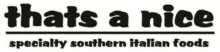 THATS A NICE SPECIALTY SOUTHERN ITALIAN FOODS