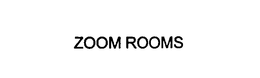 ZOOM ROOMS