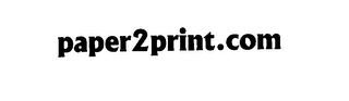 PAPER2PRINT.COM