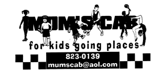 MOM'S CAB FOR KIDS GOING PLACES