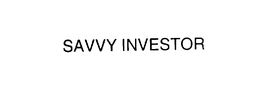 SAVVY INVESTOR