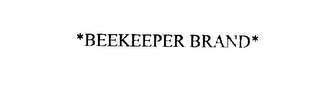 *BEEKEEPER BRAND*