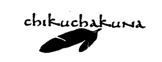 CHIKUCHAKUNA