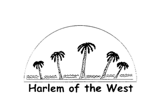 HARLEM OF THE WEST