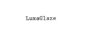 LUXAGLAZE