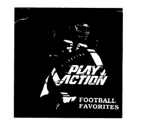 PLAY ACTION FOOTBALL FAVORITES