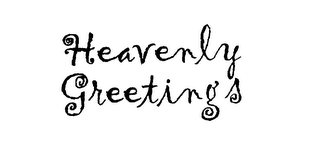 HEAVENLY GREETINGS