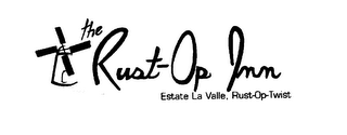 THE RUST-OP INN ESTATE LA VALLE, RUST-OP TWIST