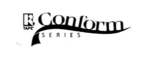 R TAPE CONFORM SERIES