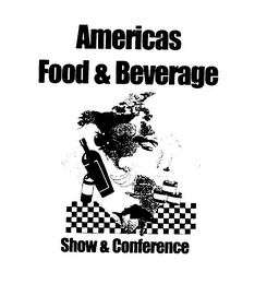 AMERICAS FOOD AND BEVERAGE SHOW AND CONFERENCE