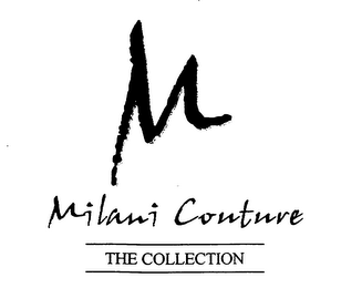 M MILANI COUTURE THE COLLECTION