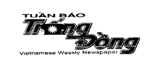 TUAN BAO TRONGDONG VIETNAMESE WEEKLY NEWSPAPER