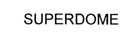 SUPERDOME