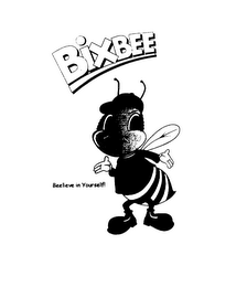 BIXBEE BEELIEVE IN YOURSELF?