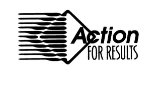 ACTION FOR RESULTS