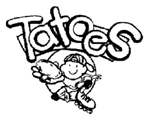 TATOES