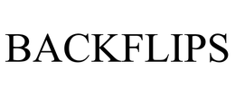 BACKFLIPS, INC.