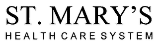 ST. MARY'S HEALTH CARE SYSTEM