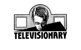 TELEVISIONARY