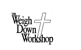 THE WEIGH DOWN WORKSHOP