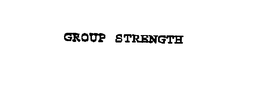 GROUP STRENGTH