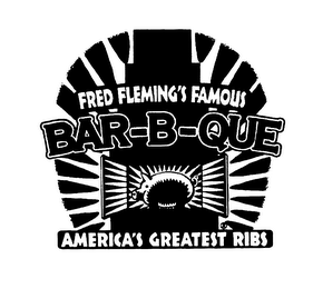 FRED FLEMING'S FAMOUS BAR-B-QUE AMERICA'S GREATEST RIBS