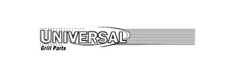 UNIVERSAL GRILL PARTS