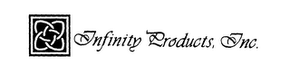 INFINITY PRODUCTS, INC.