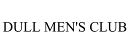 DULL MEN'S CLUB, LLC