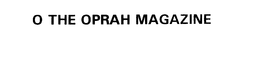O THE OPRAH MAGAZINE
