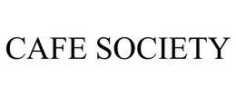 CAFE SOCIETY