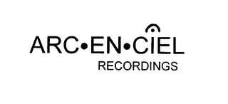 ARC EN CIEL RECORDINGS