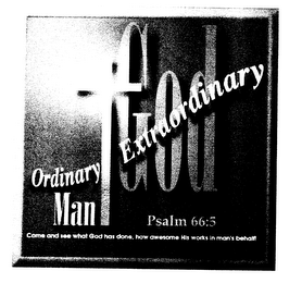 ORDINARY MAN EXTRAORDINARY GOD