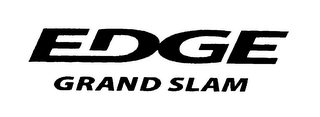 EDGE GRAND SLAM