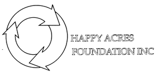 HAPPY ACRES FOUNDATION INC