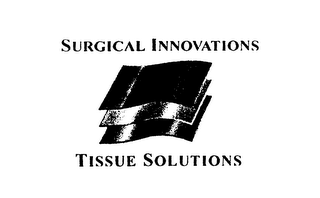 SURGICAL INNOVATIONS TISSUE SOLUTIONS