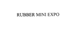 RUBBER MINI EXPO