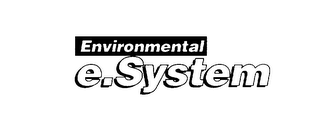 ENVIRONMENTAL E.SYSTEM