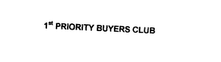 1ST PRIORITY BUYERS CLUB