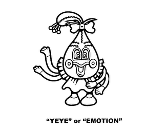 "YEYE" OR "EMOTION"