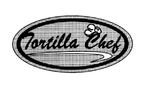 TORTILLA CHEF