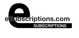 ESUBSCRIPTIONS.COM SUBSCRIPTIONS