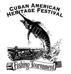 KEY WEST CUBAN AMERICAN HERITAGE FESTIVAL FISHING TOURNAMENT