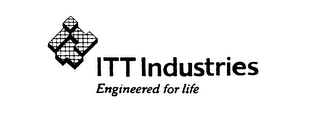 ITT INDUSTRIES ENGINEERED FOR LIFE